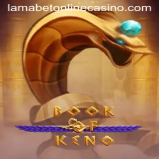 Discovering the Thrilling World of BookOfKeno at LamaBet Casino