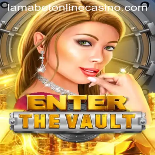 Unlock the Thrills of EntertheVault at LamaBet Casino