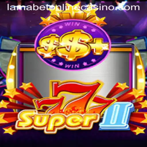 Exploring Super777II: The Latest Sensation at LamaBet Casino